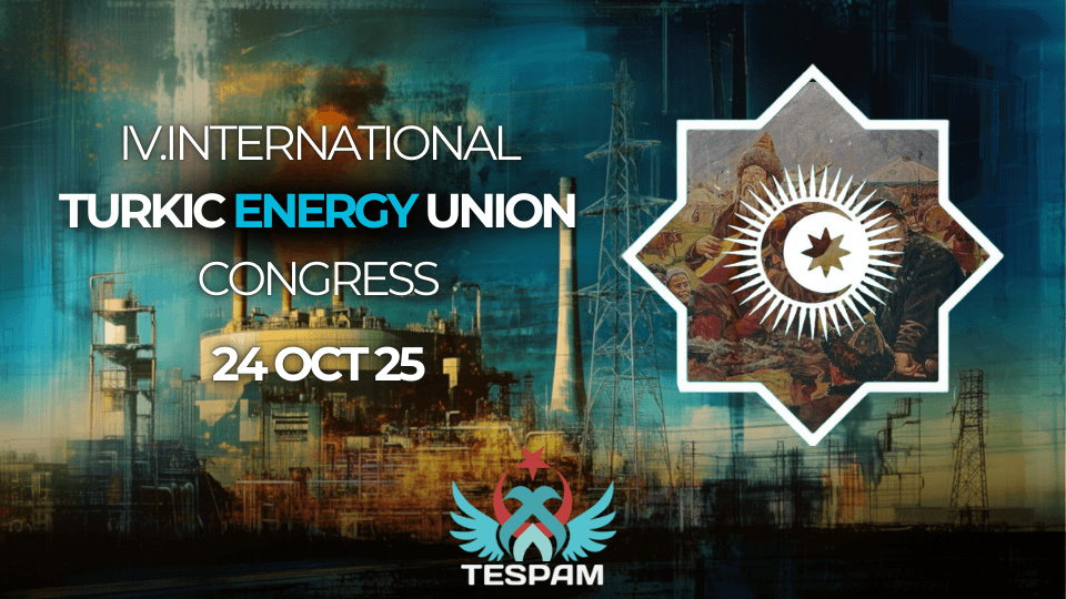 IV. International Turkic Energy Union Congress